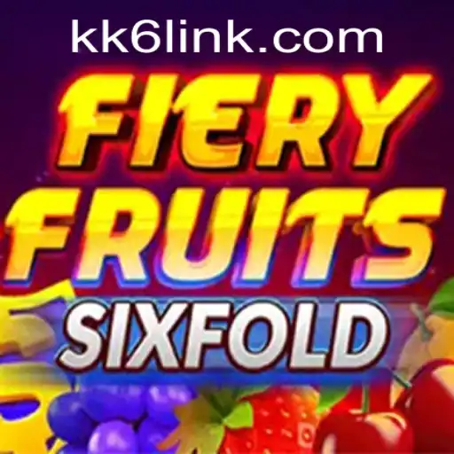 Unveiling the Thrills of FieryFruitsSixFold