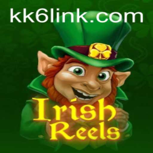 Exploring the Exciting World of IrishReels on KK6.COM