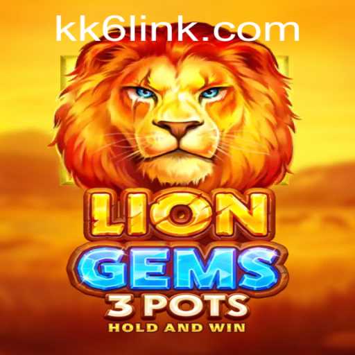 Exploring LionGems3pots: The Thrilling New Game from KK6.COM
