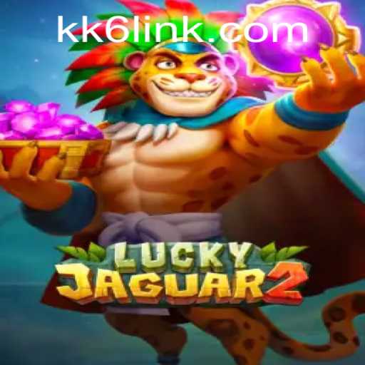 Exploring the Dynamic World of Luckyjaguar2: A Riveting Journey with KK6.COM