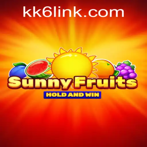 Discover the Exciting World of SunnyFruits: A Comprehensive Guide from KK6.COM